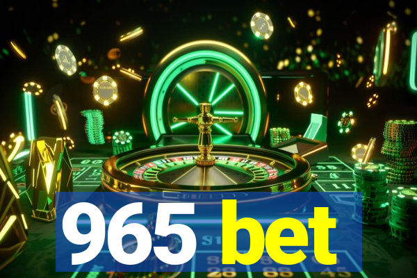 965 bet